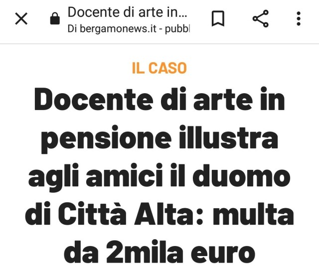 Titolo di Bergamo News che recita: "Il caso. Docente di arte in pensione illustra agli amici il duomo di Città Alta: multa da 2mila euro"