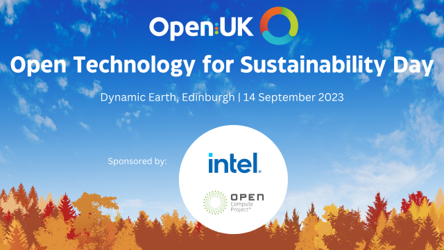 Open tech for sustainability day 14 sept in Edinburgh. Sponsored by Intel & Open Compute Project