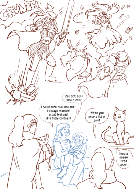 Panel 1: Andréa the fighter is stamping her foot down on a giant bug with her sword in hand. She looks disgusted and her hair is standing up on end. There is a loud crunch.
Panel 2: A ghost of a woman in a tattered dress is flinging debris at Andréa, Nerith the half elf ranger, and Valos the half orc Bard.
Panel 3: Nerith is holding a stuffed cat, she is looking at a vision of a young girl and a young boy, a pair of siblings. The girl is tickling her younger brother. The brother says: Can you turn into a cat?
The Sister says: I could turn you into one! I always wanted a cat instead of a little brother! 
Panel 4: Nerith is looking up at the cat who is now perched on a shelf. She says: Were you once a little boy?
The cat says: I had a dream I was once. 