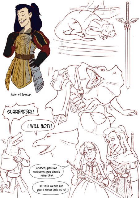 Panel 1: Coloured shot of Andréa in her new Aasimar armour she found. It shines from gold to silver. There is a label that says 'New +1 Armour'
Panel 2: There is a monster sized frilled lizard sleeping in front of a tree. There is a sword sticking out of it.
Panel 3: A close up on the sword, it has a wind design on it's hilt. 
Panel 4: The Lizard flares up it's frill as Andréa approaches and she looks surprised. Teayreon is panicking. 
Panel 5: Teayreon yells in the Lizard Language 'Surrender!' The lizard says 'I will not!'
Panel 6: Celeste is holding the sword that was in the Lizards back and is talking to Andréa. She says 'Andréa, you like weapons. You should have this.' Andréa smiles and says 'No! It's meant for you, I mean look at it!'