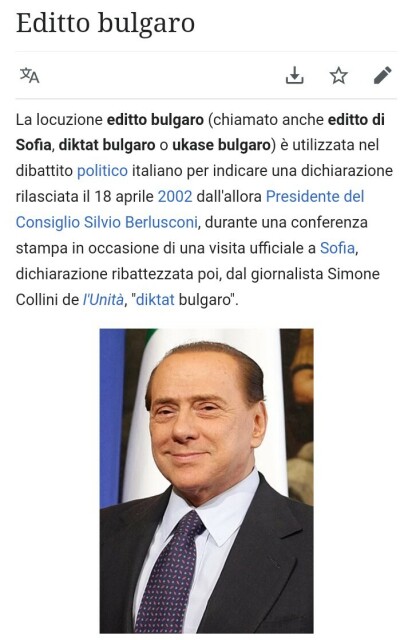 La locuzione editto bulgaro (chiamato anche editto di Sofia, diktat bulgaro o ukase bulgaro) è utilizzata nel dibattito politico italiano per indicare una dichiarazione rilasciata il 18 aprile 2002 dall'allora Presidente del Consiglio Silvio Berlusconi, durante una conferenza stampa in occasione di una visita ufficiale a Sofia, dichiarazione ribattezzata poi, dal giornalista Simone Collini de l'Unità, "diktat bulgaro".