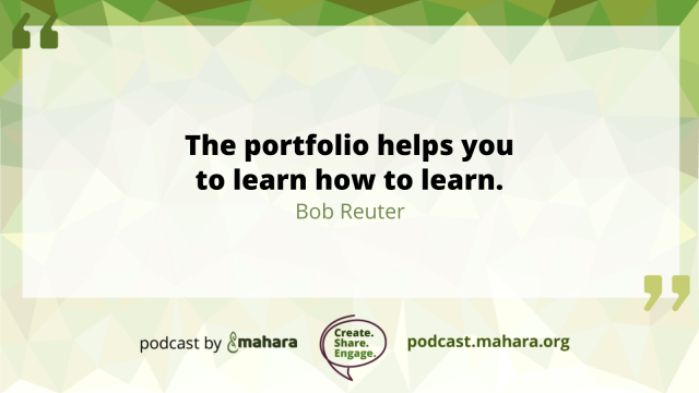 Quote by Bob Reuter: "The portfolio helps you to learn how to learn."