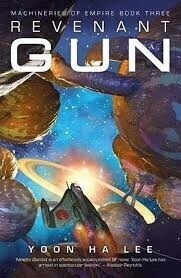 The cover of Revenant Gun, by Yoon Ha Lee.