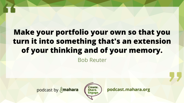 Quote by Bob Reuter: "Make your portfolio your own so that you turn it into something that's an extension of your thinking and of your memory."