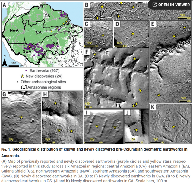 [AESRT 5 7777 =7 777 OoPENINVEWER IO B s s e 4 Y ) S R o e e [ Y aicl IDE e N\ s Y e e QT aEeto et L el A \ s W Y e e | , N "T%\&w } ﬂﬂ’“ﬁ? 7 @% N A A CHSANIE N T 4 g s N O pian L viEl (VT 7 E s A s, 0 S i e T TR /( L ﬂ Paml=wr - s i B 3é fhade W g : s e o ,'l“‘ LA ey o Earthworks (937) Cd l{ AT % New discoveries (24) L ; Y { N * Other archaeological sites /ﬂf‘ ; 4 75 / »~;§N‘ e i i ?‘“ s 3 # o i e m Amazonreglons Y e ‘ 7 o - S R 62 : o o == w. o SRR e A RN \§ TR Q 7% k S s e e e (e NG . .[!!,.'--- . ’! R RN SR N R J 1: . T 2 RS \\% N s AR e | - 4 B g SRR e 'l“x’i.i?g‘"}(\‘ s 3 [\ l‘i\gﬁr S e C o s Sl . L St R - N RCNSEE g " SRR AL S i }.%ﬁs‘}i‘h ) ) SOl N Fig. 1. Geographical distribution of known and newly discovered pre-Columbian geometric earthworks in Amazonia. (A) Map of previously reported and newly discovered earthworks (purple circles and yellow stars, respec- tively) reported in this study across six Amazonian regions: central Amazonia (CA), eastern Amazonia (EA), Guiana Shield (GS), northwestern Amazonia (NwA), southern Amazonia (SA), and southwestern Amazonia (SwA). (B) Newly discovered earthworks in SA. (C to F) Newly discovered earthworks in SWA. (G to I) Newly discovered earthworks in GS. (J and K) Newly discovered earthworks in CA. Scale bars, 100 m. 