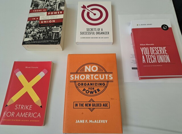 A table of labor themed books:

There is power in a union
Strike for America
You deserve a tech union
Secrets of a successful organizer