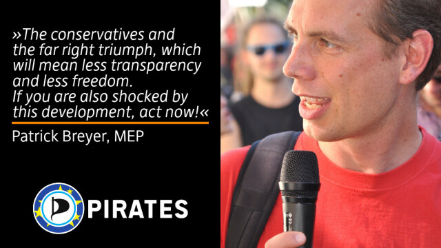 Photo of Patrick Breyer MEP (PIRATES) with a quote: »The conservatives and the far right triumph, which will mean less transparency and less freedom. If you are also shocked by this development, act now!«