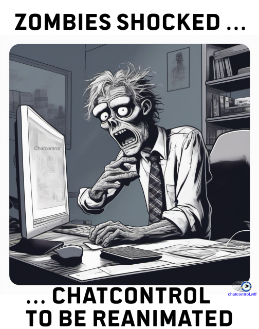 AI-generated black/white meme of a zombie, looking at a screen with a shocked expression. Text: „Zombies shocked … Chatcontrol to be reanimated“ Logo of the European Pirate Party, chatcontrol.wtf