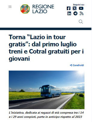 Torna “Lazio in tour gratis”: dal primo luglio treni e Cotral gratuiti per i giovani

L’iniziativa, dedicata ai ragazzi di età compresa tra i 14 e i 29 anni compiuti, parte in anticipo rispetto al 2023