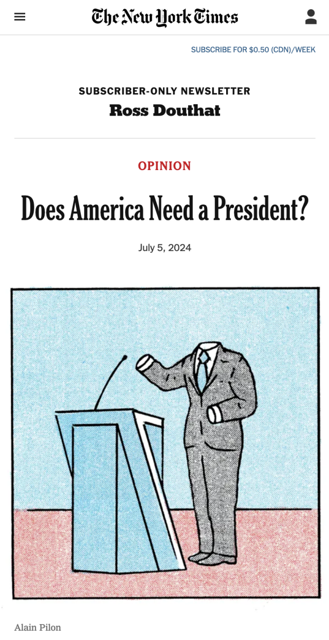 The New York Times Opinion

Does America Need a President?
July 5, 2024