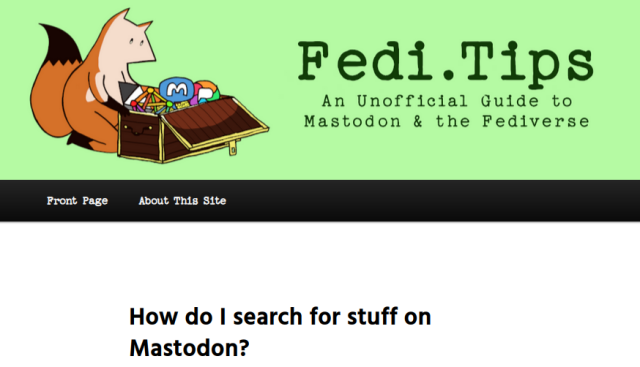 Fedi.Tips
How do I search for stuff on Mastodon?