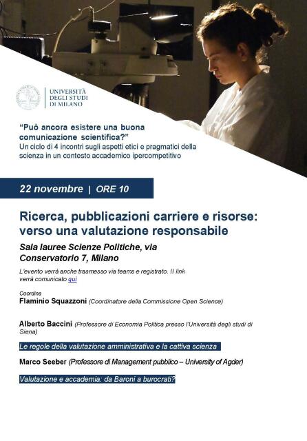 Evento "Ricerca, pubblicazioni carriere e risorse: verso una valutazione responsabile".
Venerdì 22 novembre, ore 10
Sala Lauree Scienze politiche, via Conservatorio 7, Milano