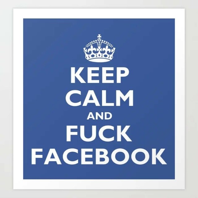 Testo riportato: KEEP CALM AND FUCK FACEBOOK