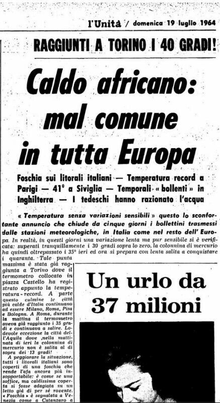 Caldo africano: mal comune in tutta Europa.
Raggiunti a Torino i 40 gradi!

L'unità, 19 luglio 1964